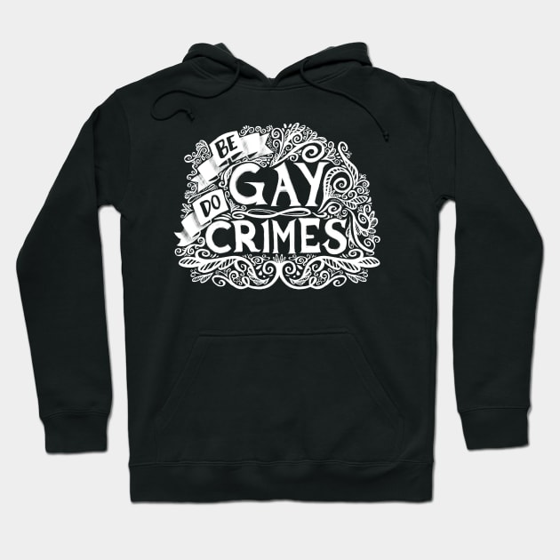 Be Gay Do Crimes: Light Hoodie by mcbenik